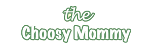 The Choosy Mommy